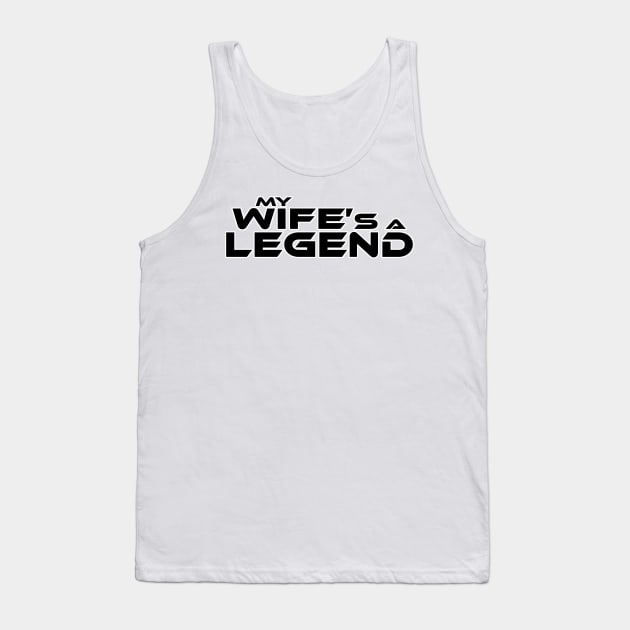 "MY WIFE'S A LEGEND" Black Text Tank Top by TSOL Games
